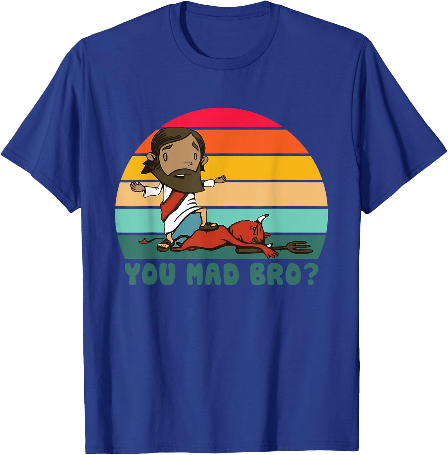 You Mad Bro? Christ Jesus Christian Vintage Design T-Shirt - T-Shirt | Royal