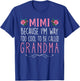 Mimi Because I'm Way Too Cool To Be Called Grandma Mimi T-Shirt - T-Shirt | Royal