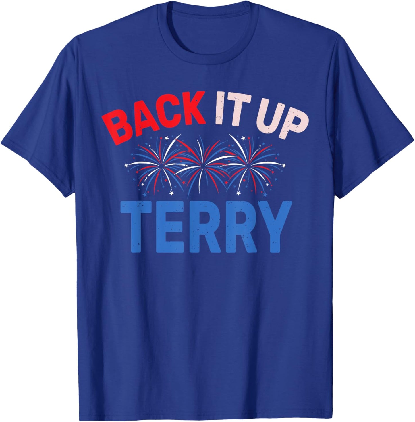 Back it Up Terry Put It In Reverse July 4th Fireworks Terry Kids Men T-Shirt - T-Shirt | Royal