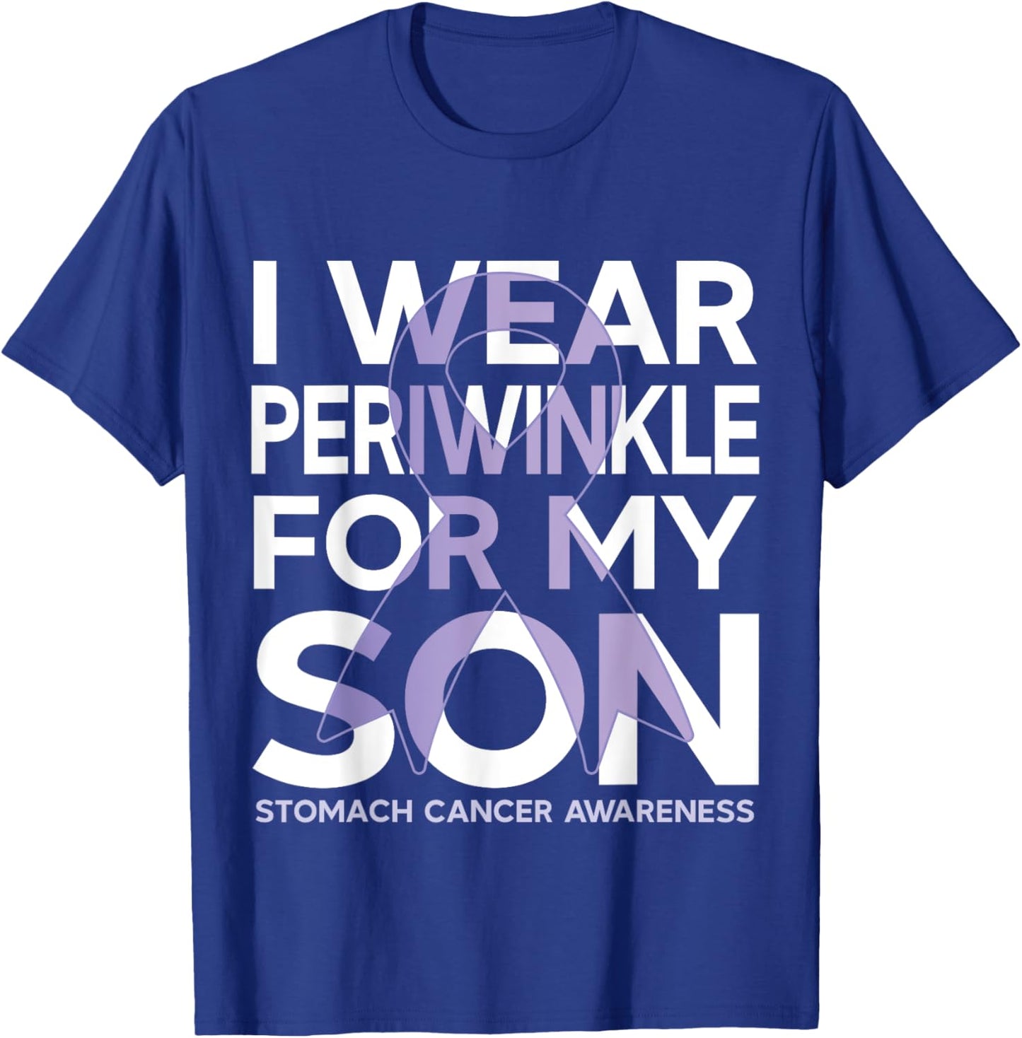 I Wear Periwinkle Ribbon For my Son Stomach Cancer Awareness T-Shirt - T-Shirt | Royal