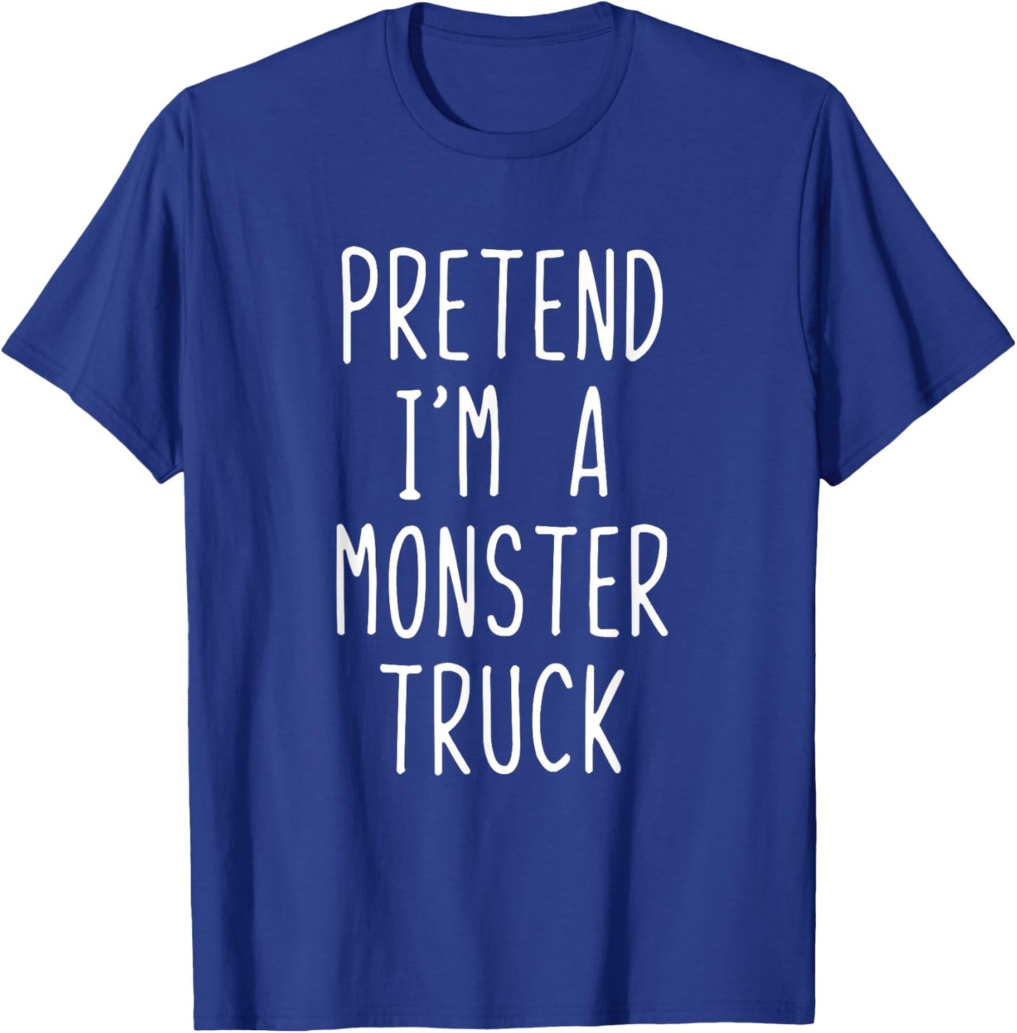 Pretend Im A Monster Truck Costume Halloween Lazy Adult Kids T-Shirt - T-Shirt | Royal