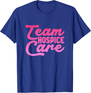 Team Hospice care Hospice Nursing T-Shirt - T-Shirt | Royal