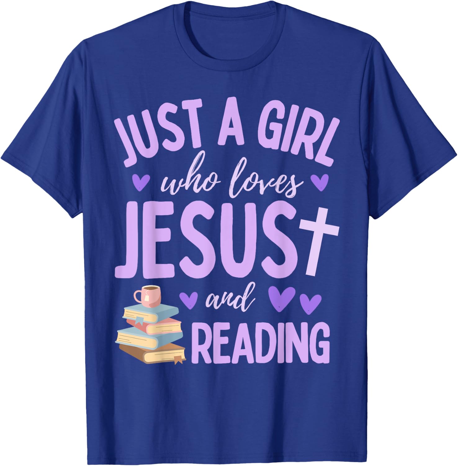 Just A Girl Who Loves Jesus and Reading Books Christian Cute T-Shirt - T-Shirt | Royal