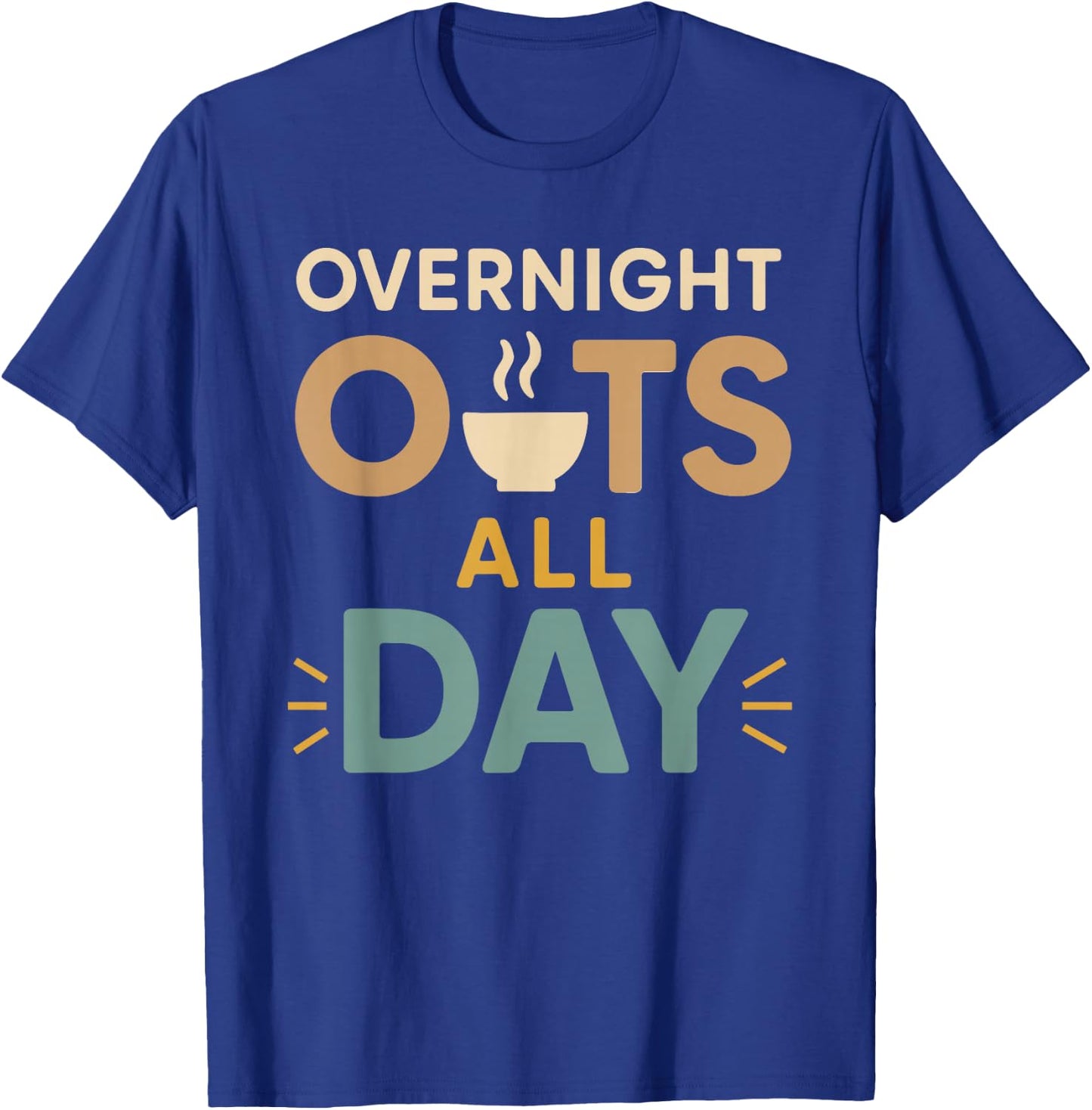Oatmeal Breakfast Culture Overnight Oats Baked Oats Gift T-Shirt - T-Shirt | Royal
