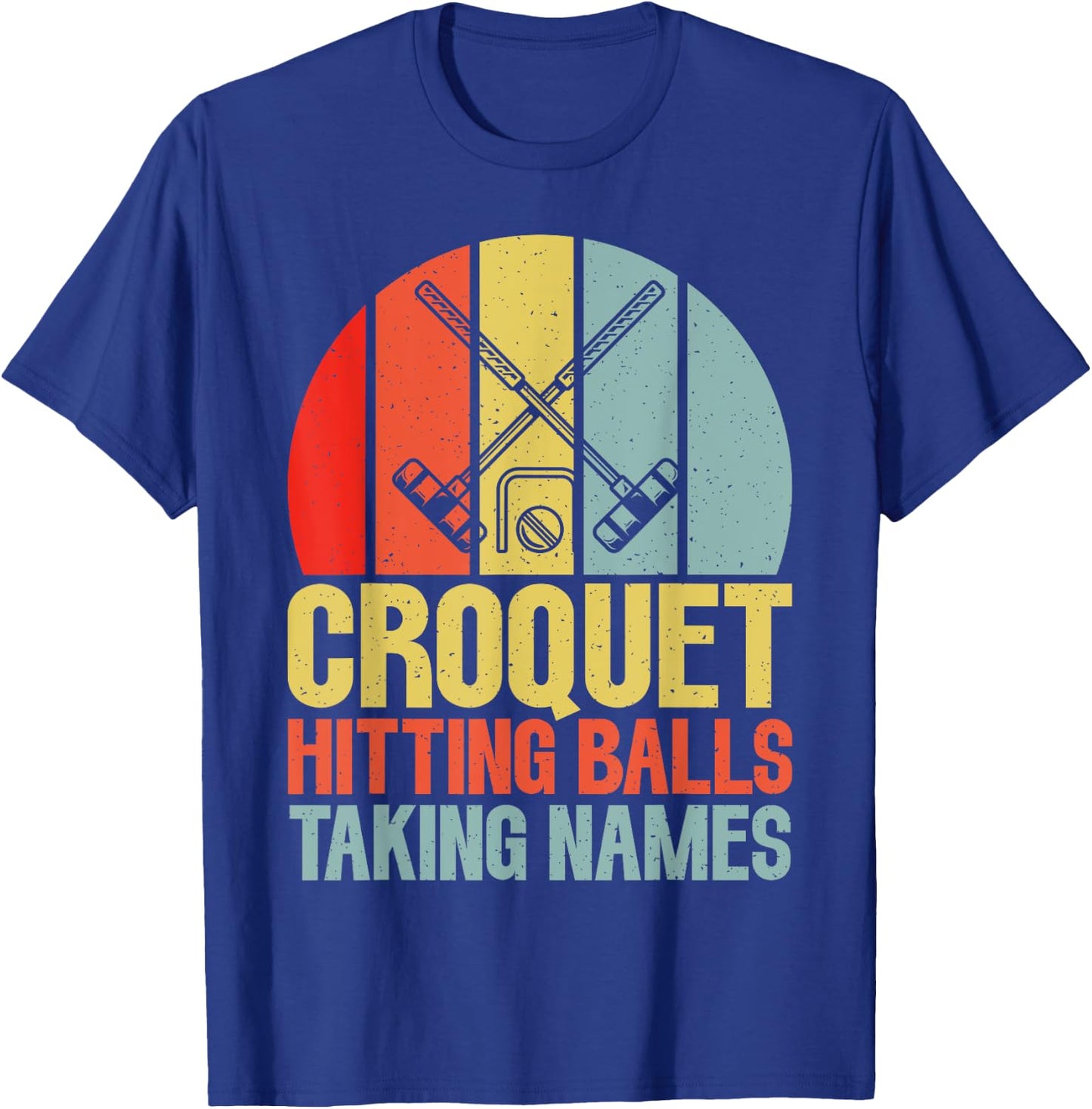 Croquet Hitting Balls Taking Names Croquet T-Shirt - T-Shirt | Royal