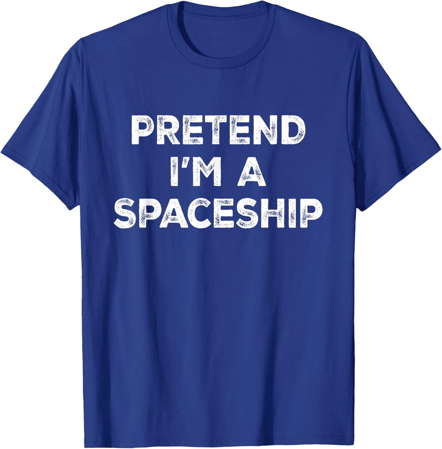 Pretend I'm A Spaceship Lazy Halloween Costume T-Shirt - T-Shirt | Royal
