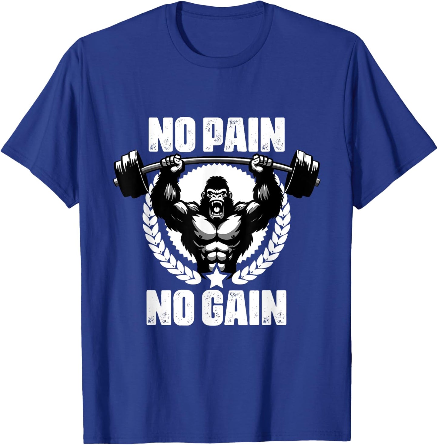 No Pain No Gain Weightlift Workouts Gym Quotes Gym Fitness T-Shirt - T-Shirt | Royal