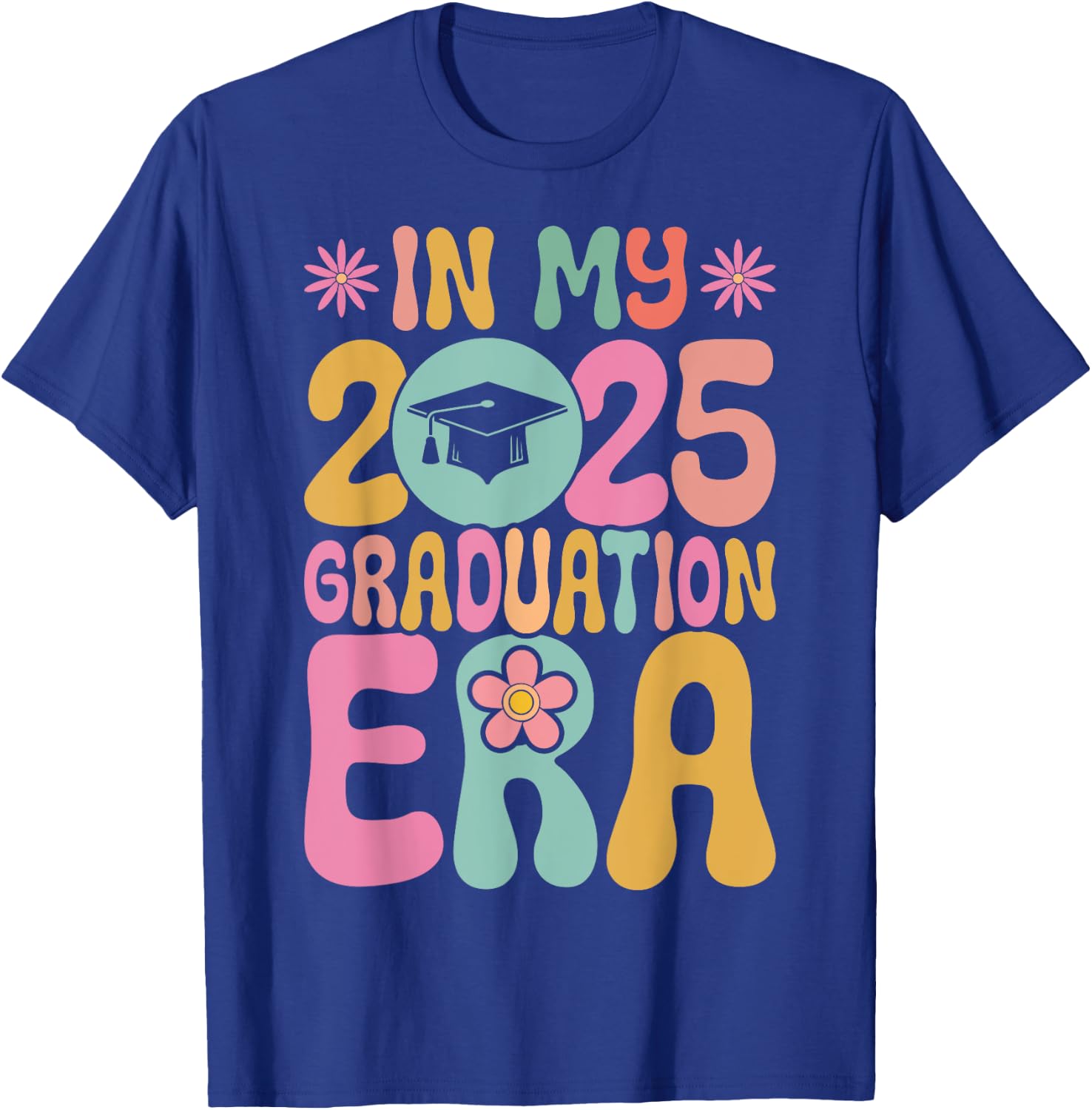 In My Graduation Era Class Of 2025 School Graduation T-Shirt - T-Shirt | Royal