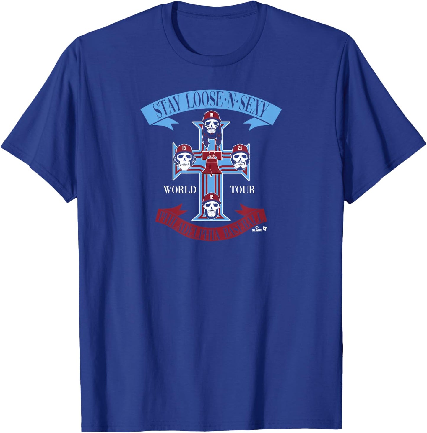 Stay Loose 'N' Sexy (Rock Band Edition) - Philly Baseball T-Shirt - T-Shirt | Royal