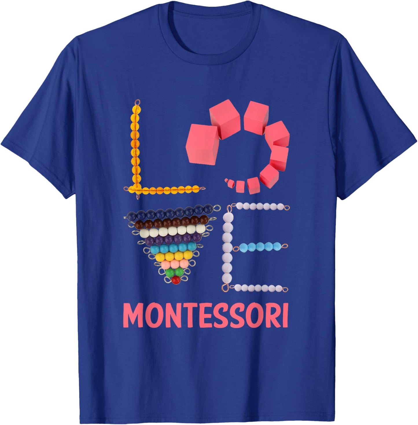 Love Montessori Education Math Teacher T-Shirt - T-Shirt | Royal