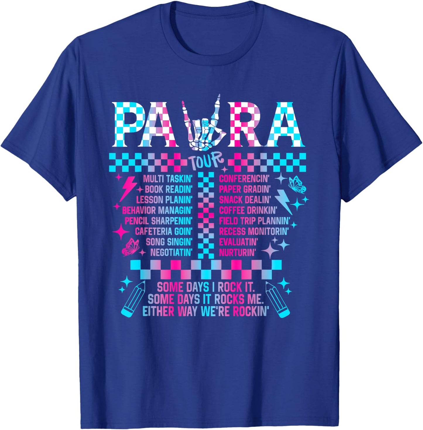 Para Tour Para Life Teacher Skeleton Some Days I Rock It T-Shirt - T-Shirt | Royal