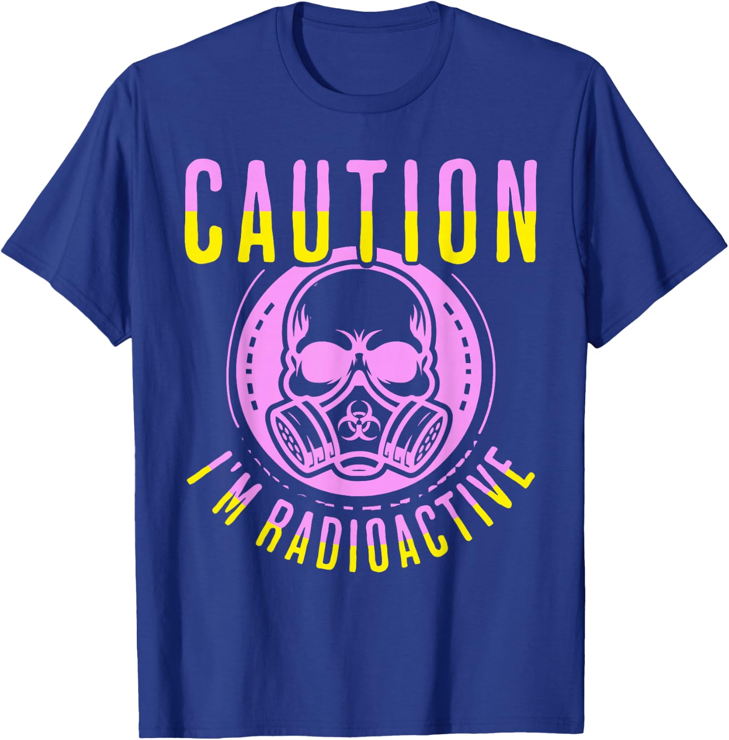 Caution I'm Radioactive Funny Cancer Warrior Chemo Radiation T-Shirt - T-Shirt | Royal