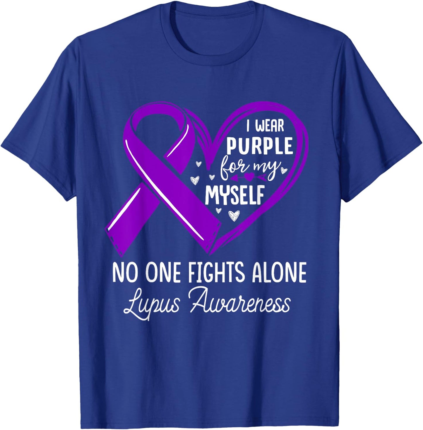 I Wear Purple For Myself Lupus Awareness Purple Ribbon T-Shirt - T-Shirt | Royal