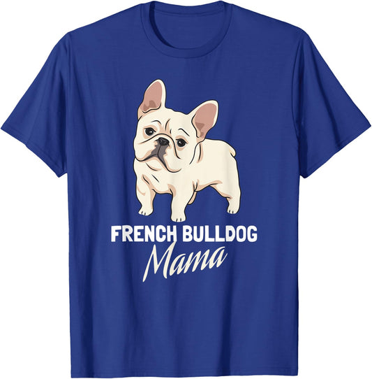Frenchie Mom, Cute French Bulldog Mama T-Shirt - T-Shirt | Royal