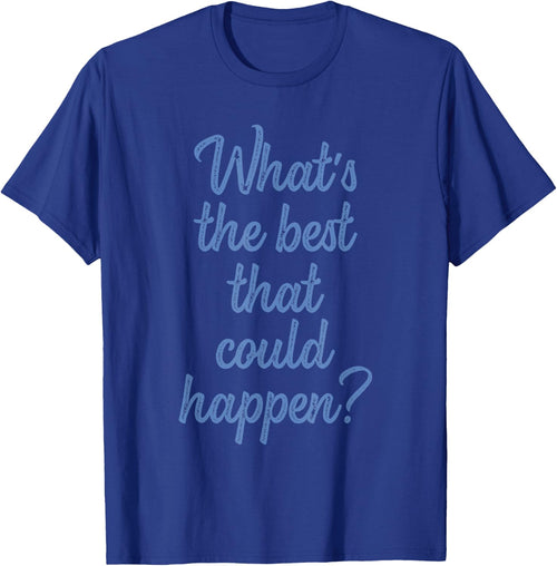 What's The Best That Could Happen? Apparel