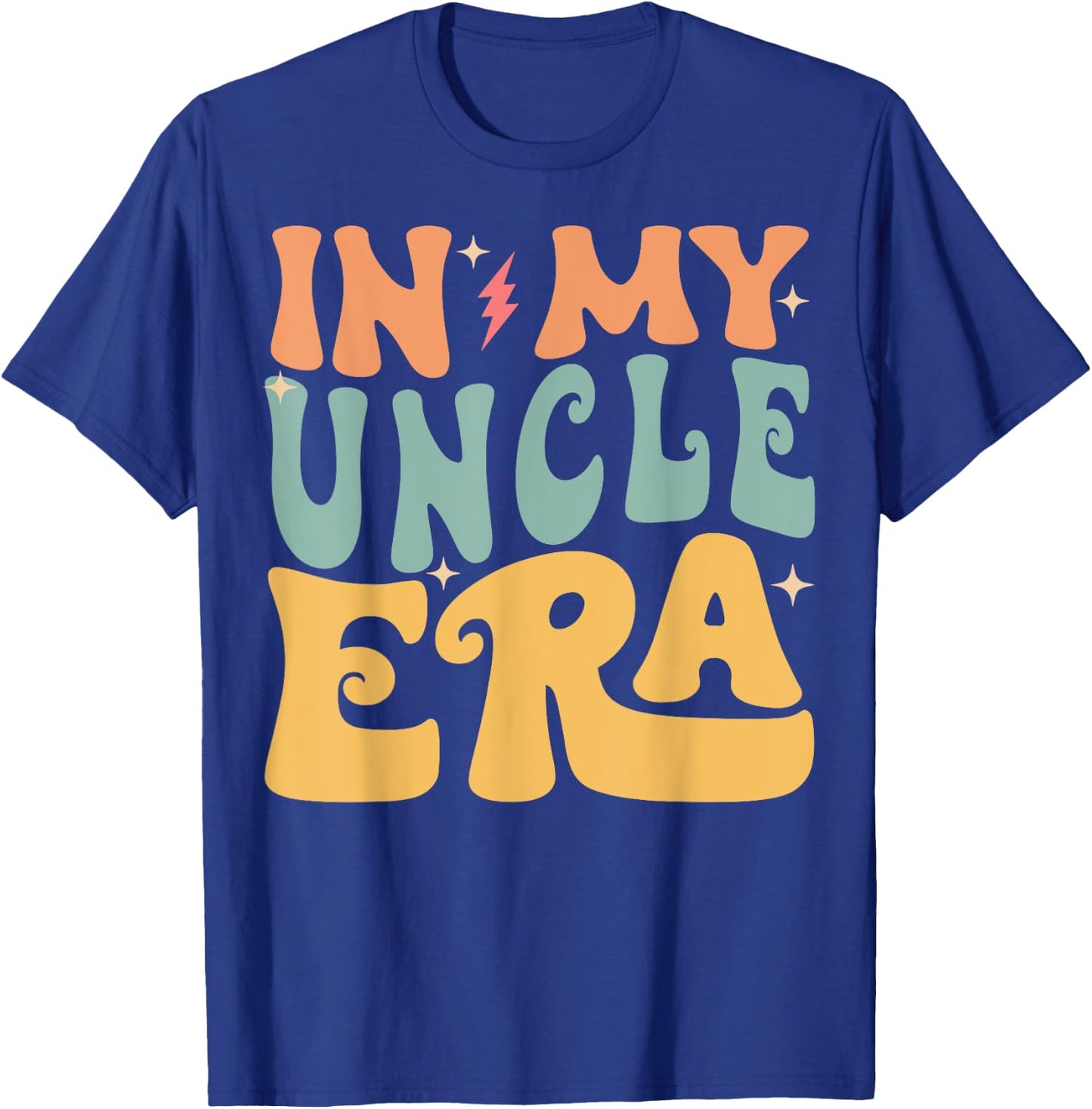 In My UNCLE Era Groovy Funny Grandpa Father's Day T-Shirt - T-Shirt | Royal