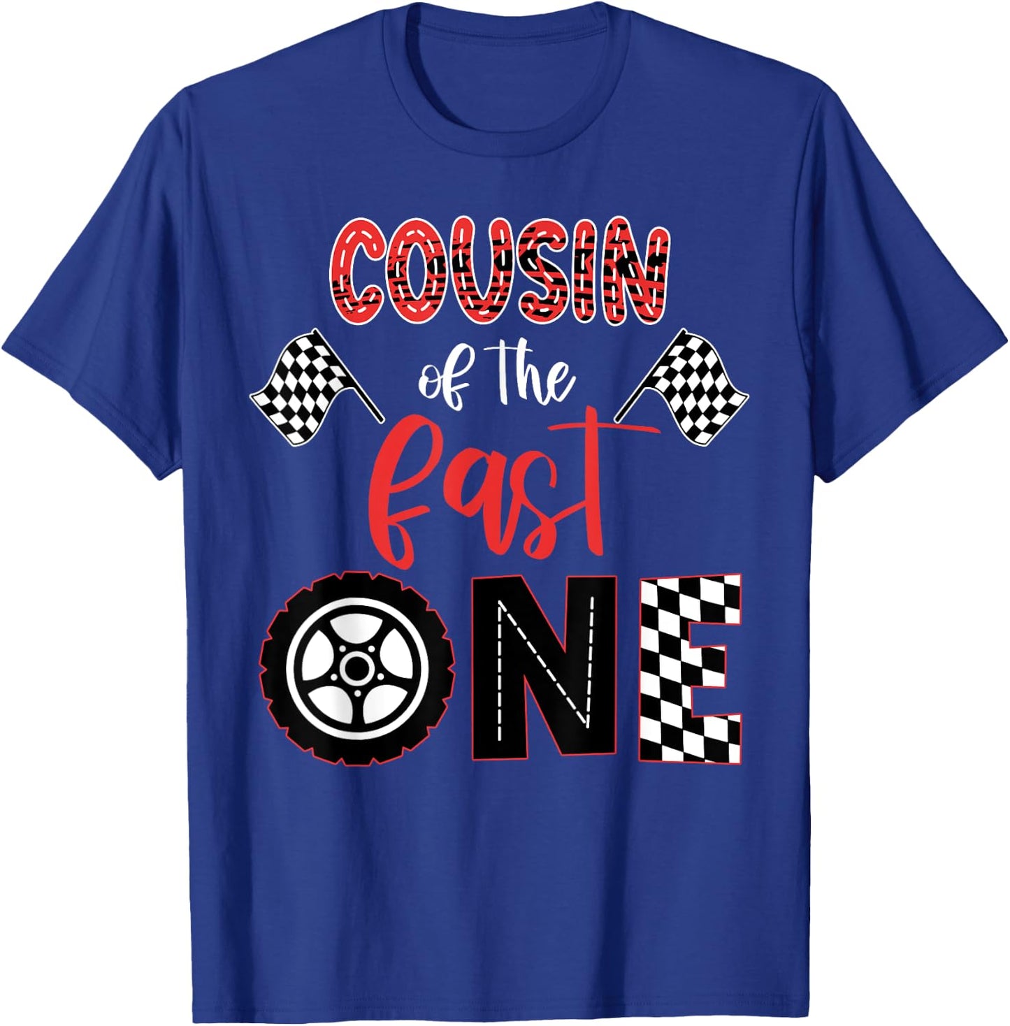 COUSIN Of The Fast One Birthday One Yers Race Car Bday T-Shirt - T-Shirt | Royal