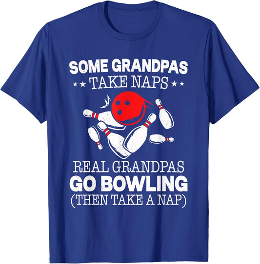 Some Grandpas Take Naps Real Grandpas Go Bowling Then Take A T-Shirt - T-Shirt | Royal