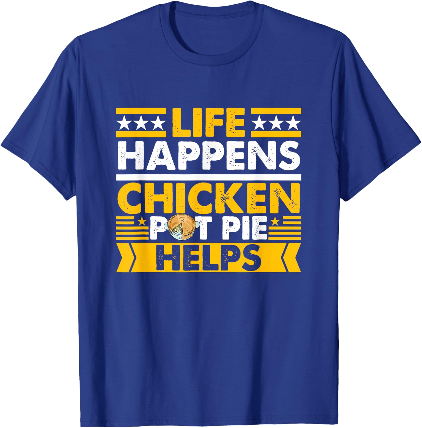 Chicken Pot Pie Lover Funny Saying Farmer Chicken Pot Pie T-Shirt - T-Shirt | Royal