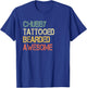 Funny Chubby Tattooed Bearded Awesome Sarcastic Humor Dad T-Shirt - T-Shirt | Royal