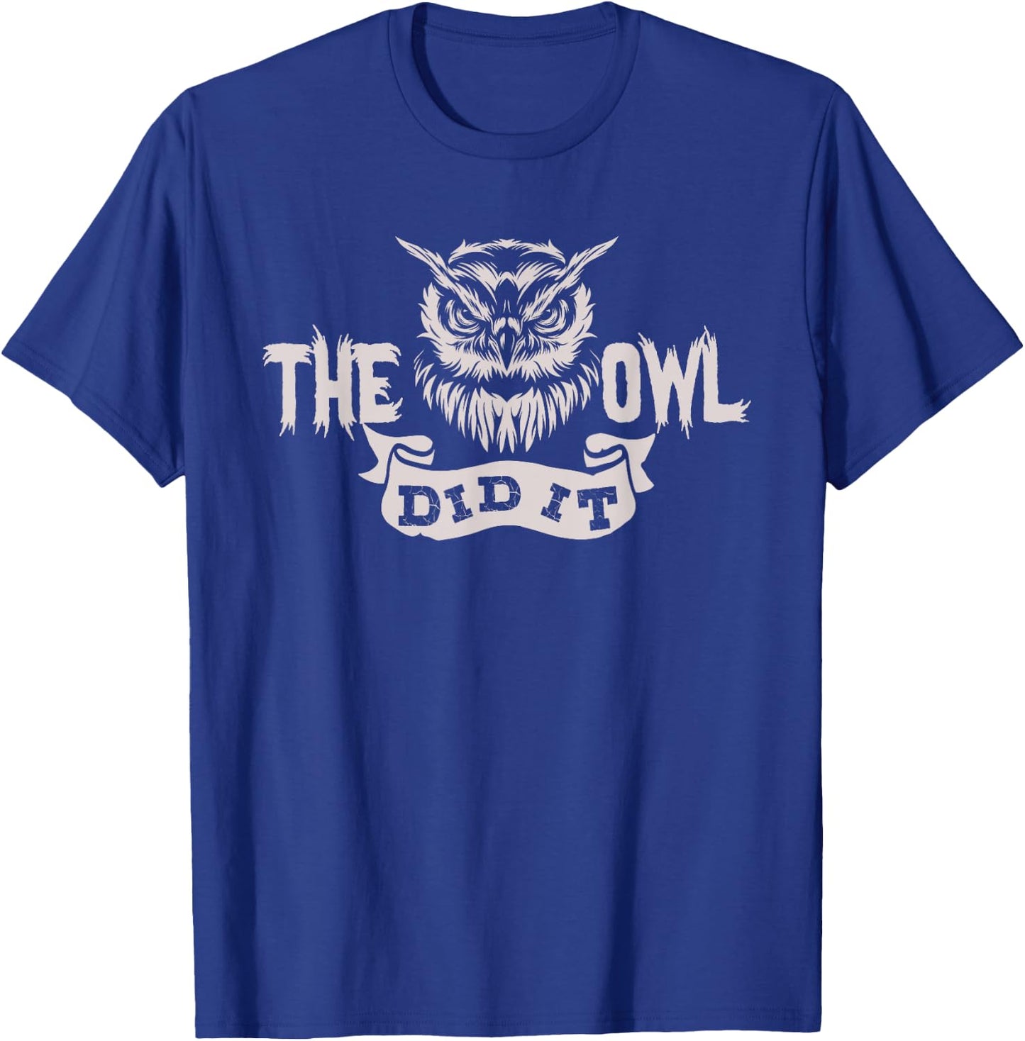 Funny True Crime The Owl Did It Owl Theory Women's Gift T-Shirt - T-Shirt | Royal