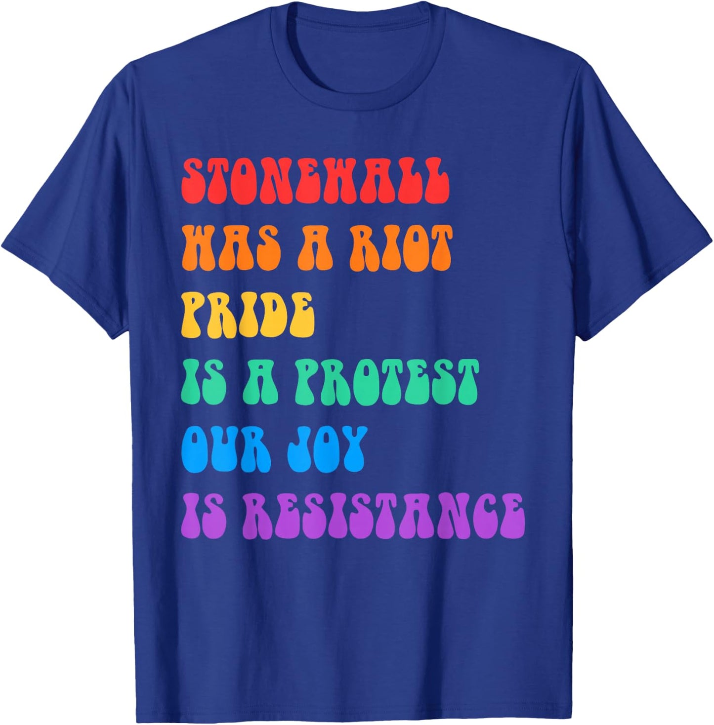 Stonewall Was A Riot Pride Is A Protest T-Shirt - T-Shirt | Royal