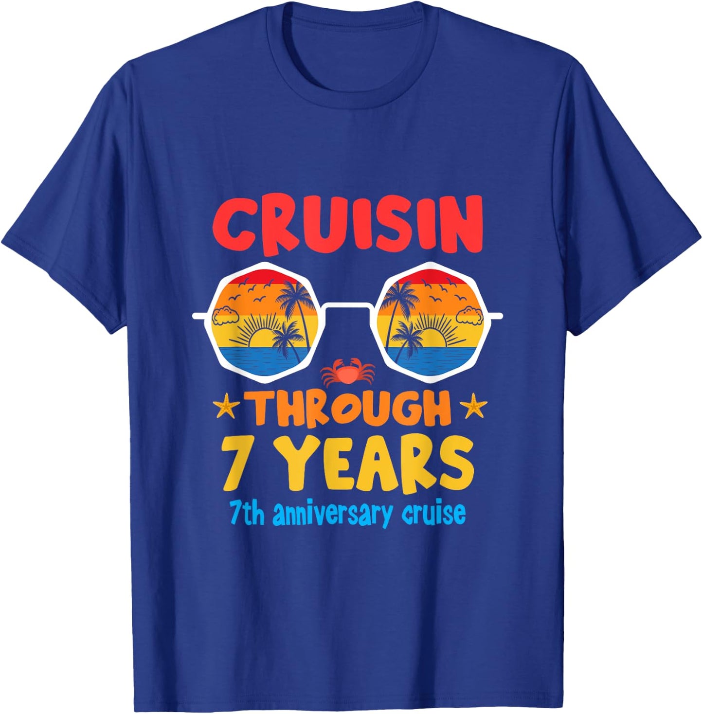 Funny Cruisin Through 7Years 7th Wedding Anniversary Cruise T-Shirt - T-Shirt | Royal