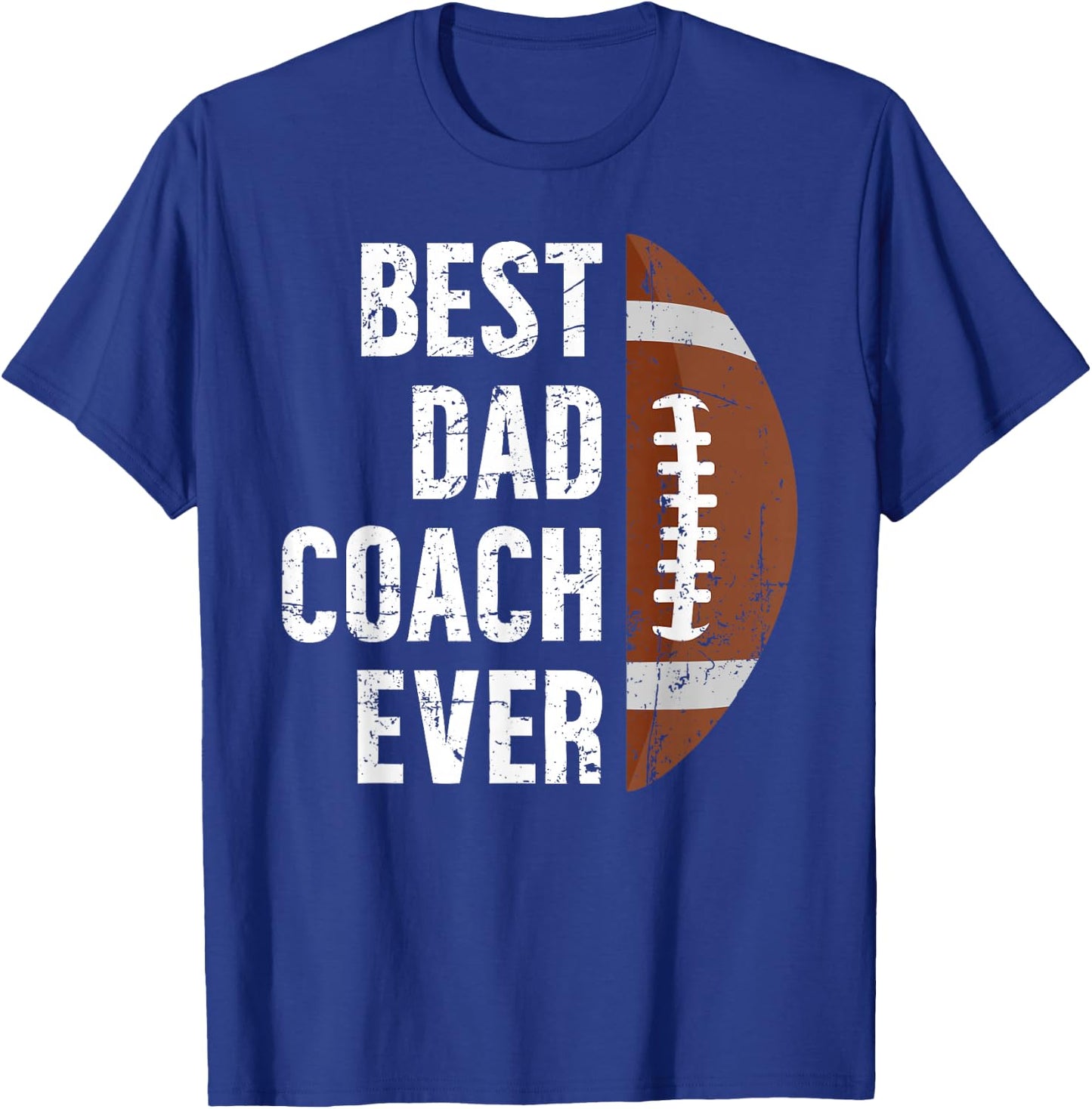 Best Dad Coach Ever Football Dad Of A Football Player Father T-Shirt - T-Shirt | Royal