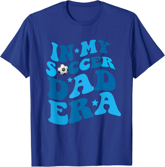 Funny in My Soccer Dad Era Father Boy Groovy Retro Player T-Shirt - T-Shirt | Royal
