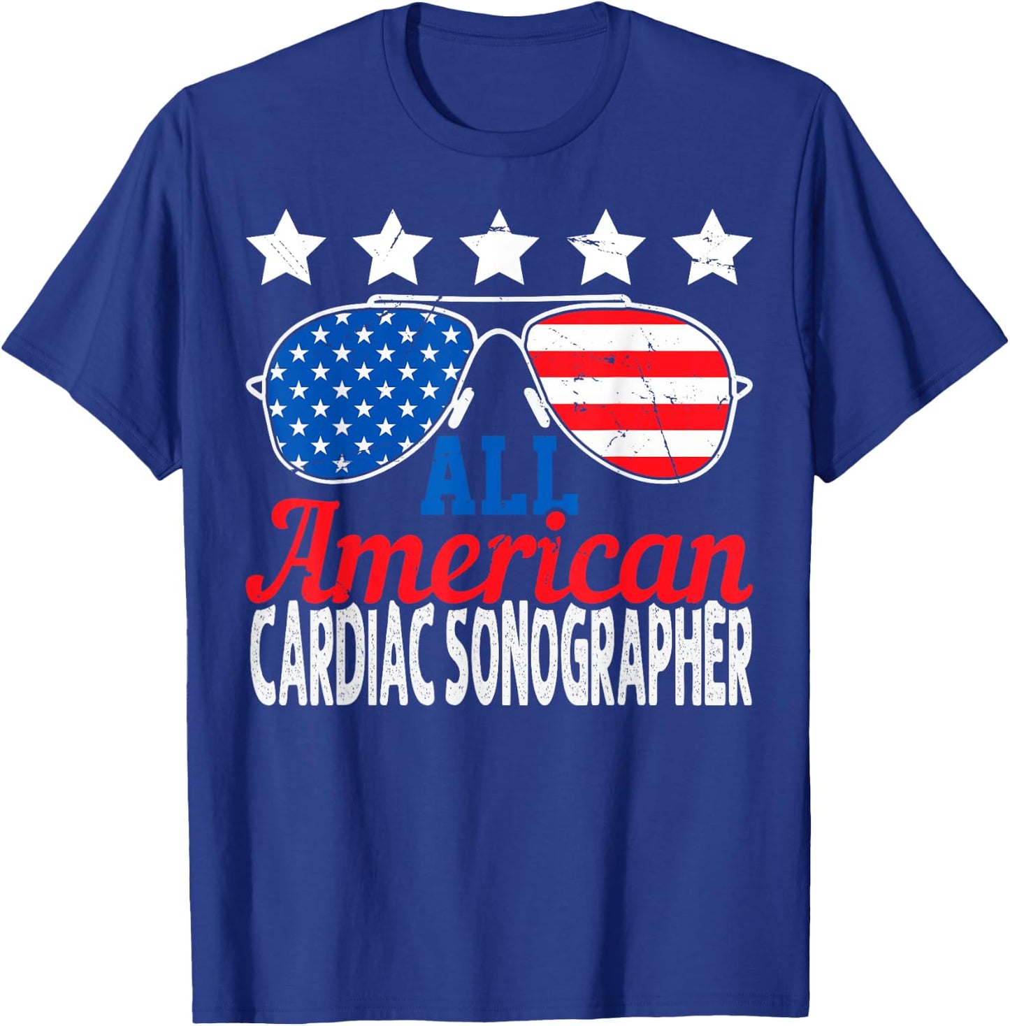 All American Cardiac Sonographer USA Sunglasses 4th of July T-Shirt - T-Shirt | Royal