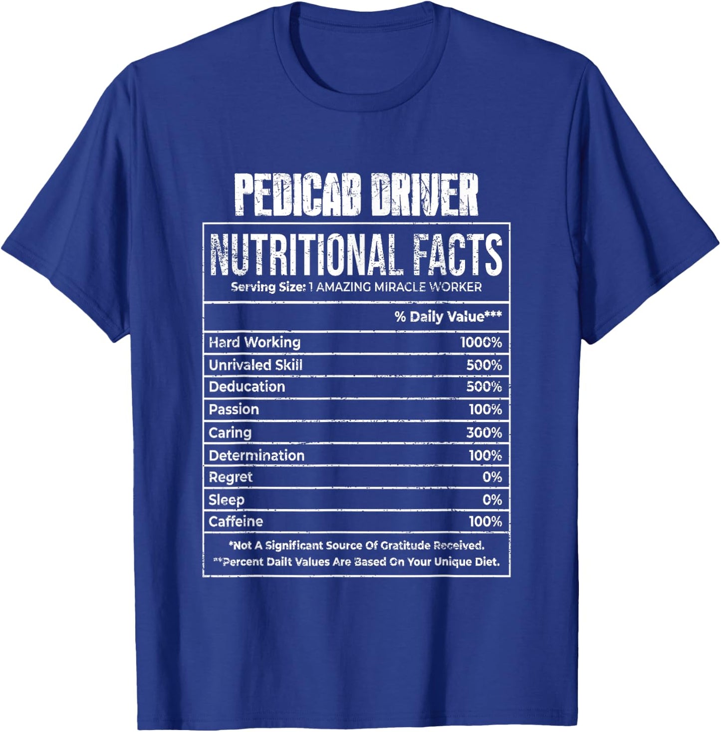 Nutritional Facts Pedicab Driver Job Tittle T-Shirt - T-Shirt | Royal