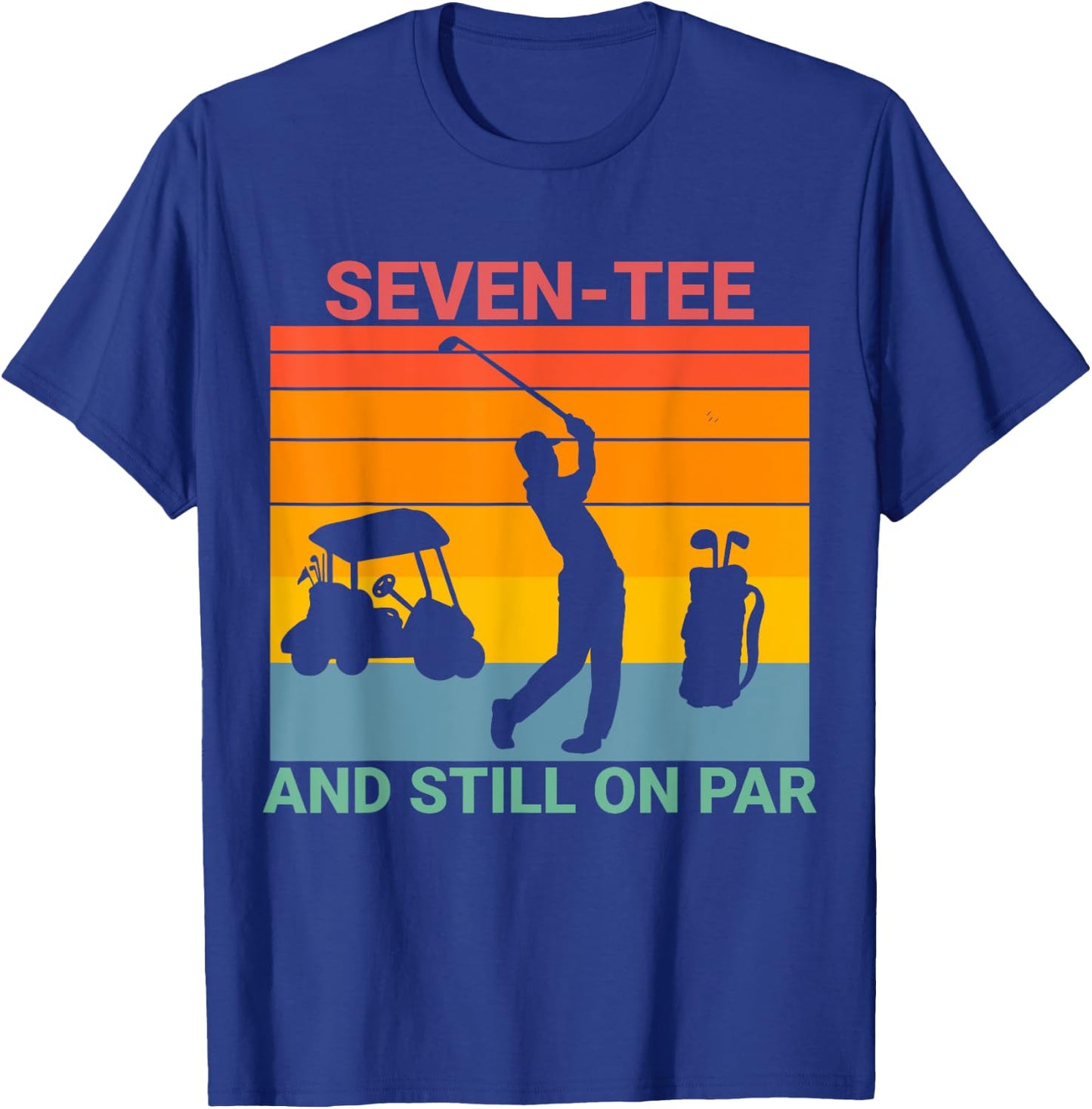 70th Birthday Golfer, Seven- and still on par T-Shirt - T-Shirt | Royal