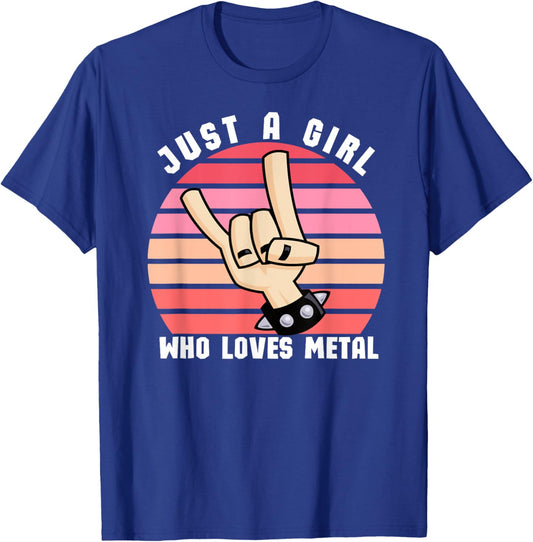 Just A Girl Who Loves Death Metal, Girl Who Loves Metal T-Shirt - T-Shirt | Royal