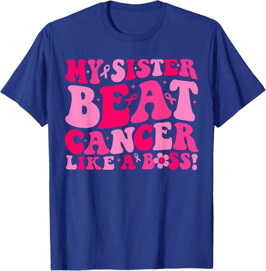 Groovy My Sister Beat Breast Cancer Like A Boss Survivor T-Shirt - T-Shirt | Royal