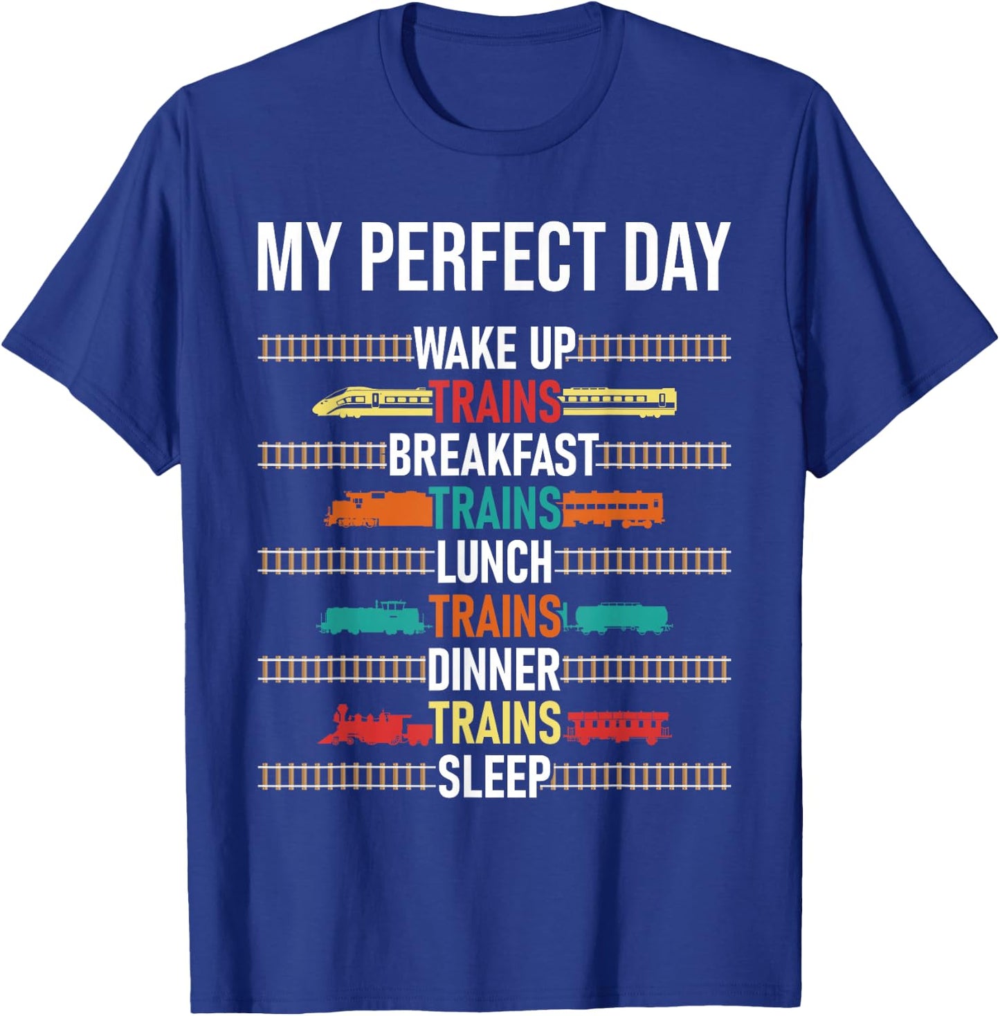 My Perfect Day - Model Train Lover Railroad Collector T-Shirt - T-Shirt | Royal