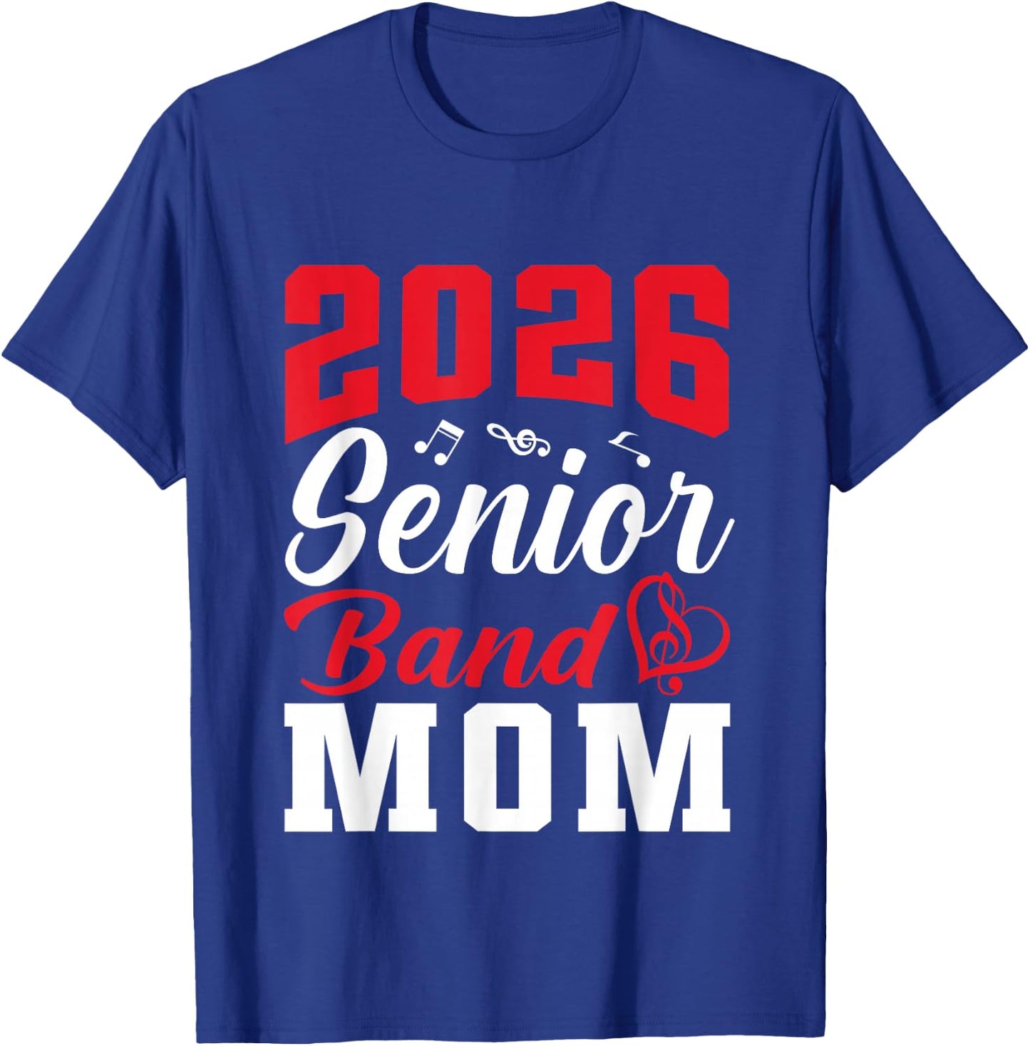 2026 Senior Band Mom Class Of 2026 Parent Mom Graduation T-Shirt - T-Shirt | Royal