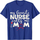 My Favorite Nurse Calls Me Mom Retro Mother's Day RN Nursing T-Shirt - T-Shirt | Royal