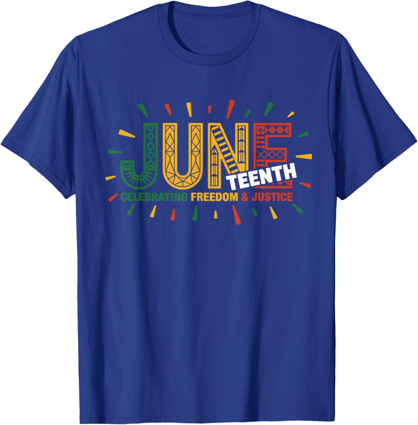Juneteenth Celebrating Black Freedom & Justice T-Shirt - T-Shirt | Royal