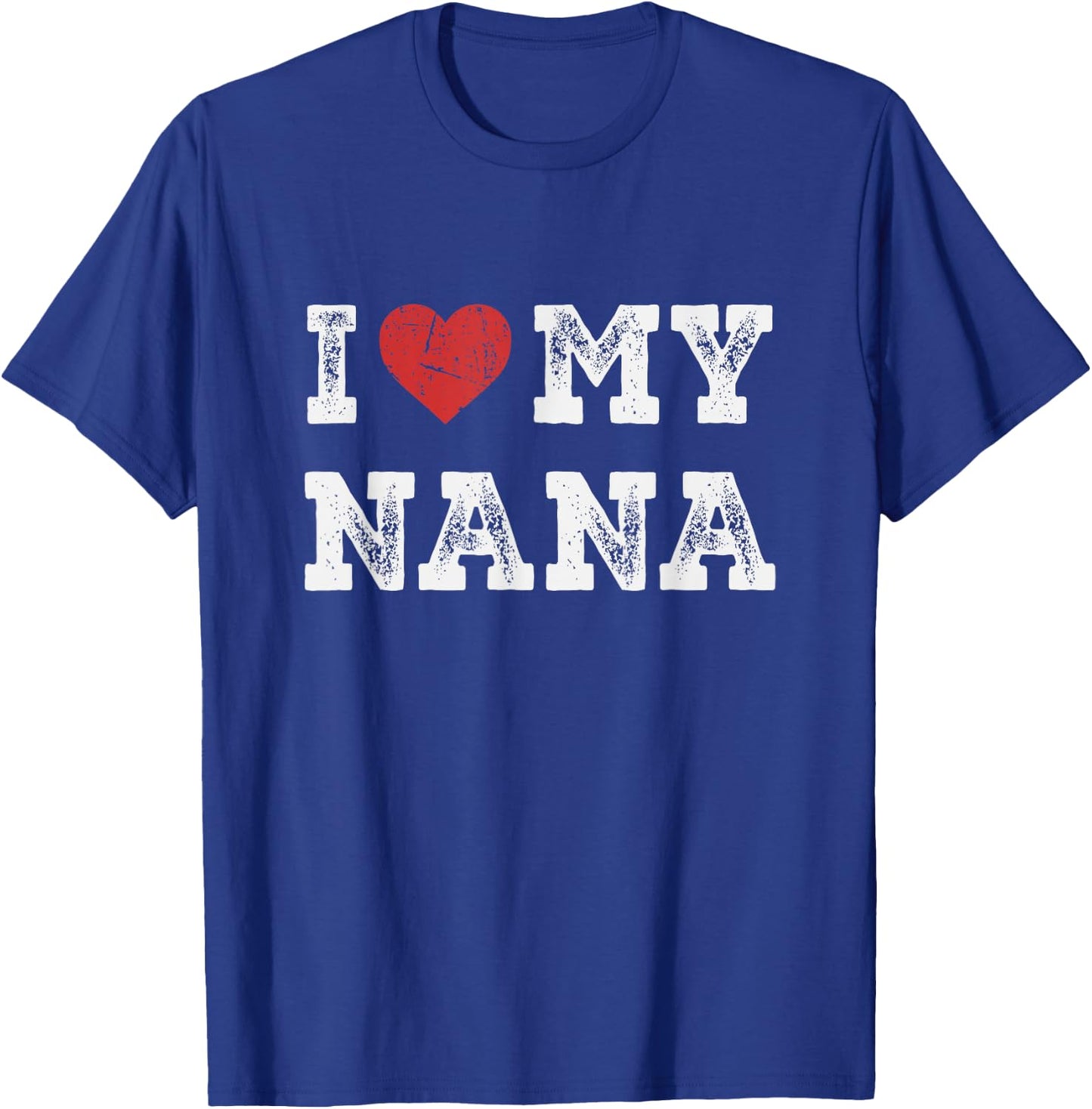 I Love My Nana - I Heart My Nana Funny T-Shirt - T-Shirt | Royal