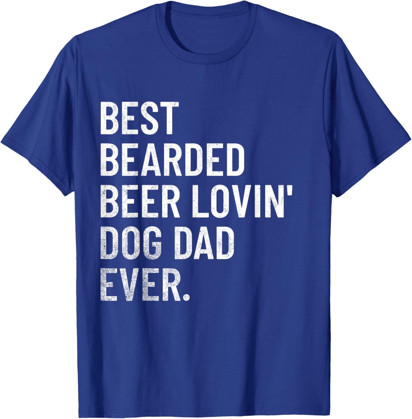 Best Bearded Beer Loving Dog Dad Ever Women T-Shirt - T-Shirt | Royal