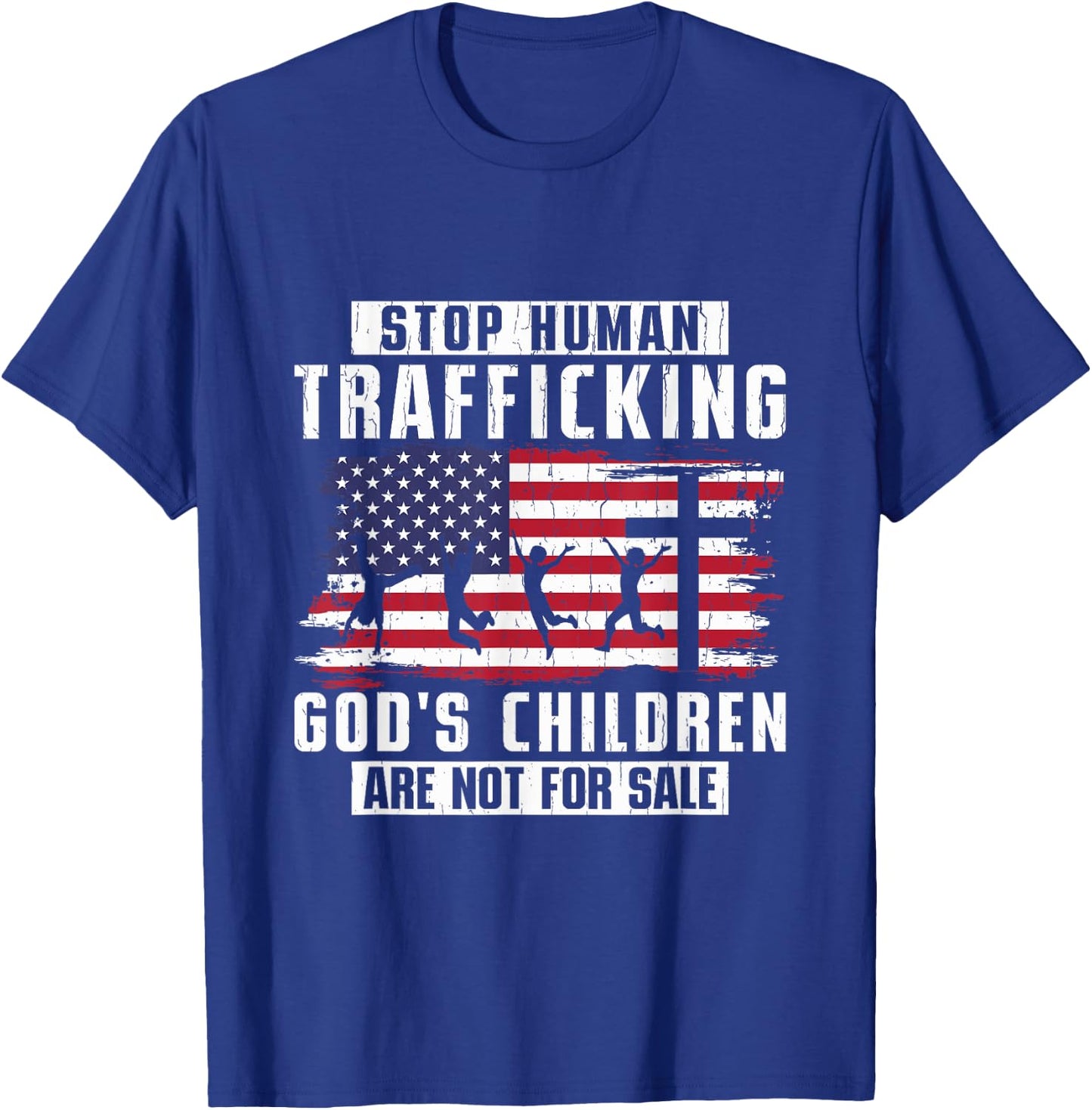 Stop Human Trafficking God's Children Are Not For Sale T-Shirt - T-Shirt | Royal