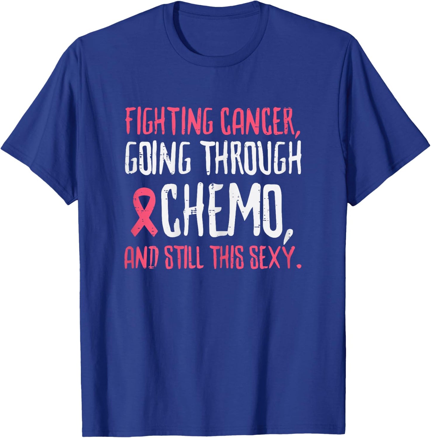 Fighting Breast Cancer Chemo Funny Warrior Awareness Women T-Shirt - T-Shirt | Royal