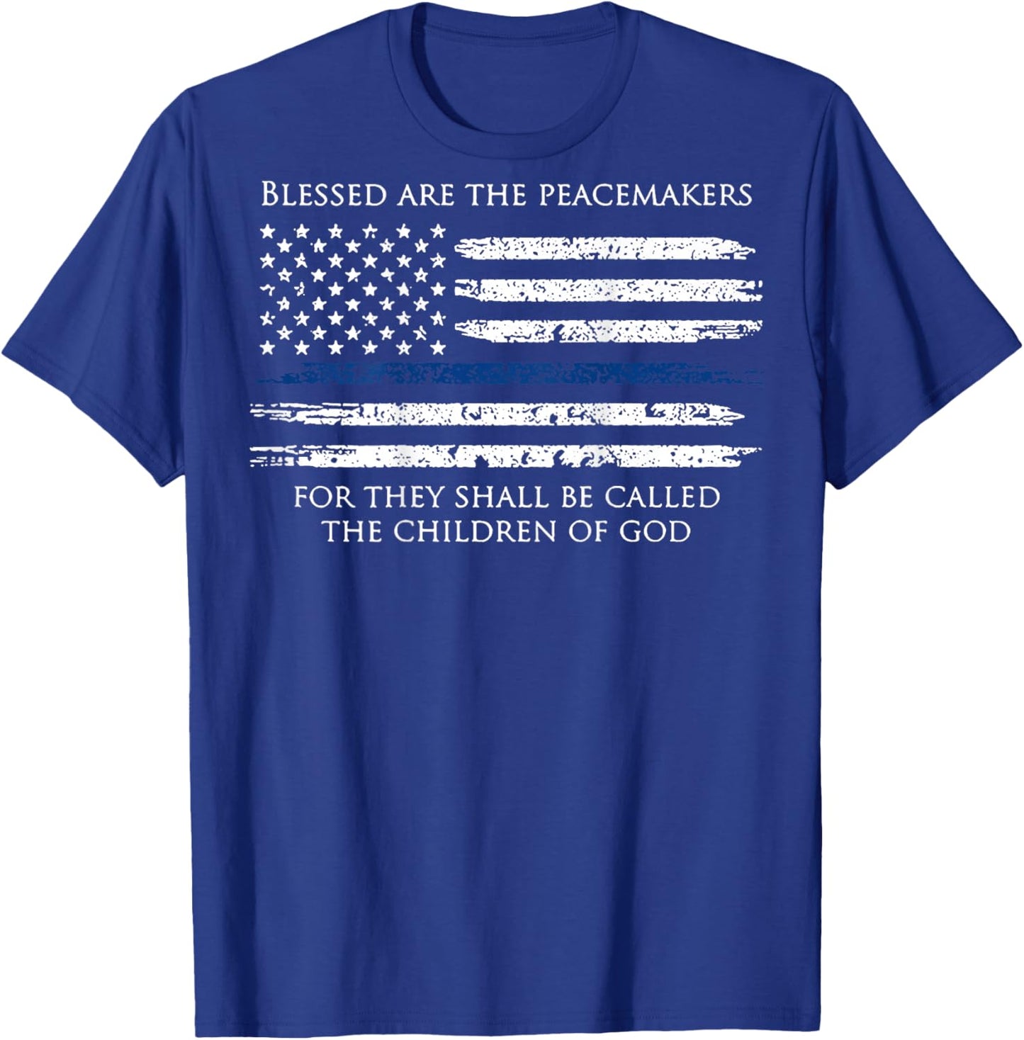 Blessed are The Peacemakers for They Shall Be Called (Back) T-Shirt - T-Shirt | Royal