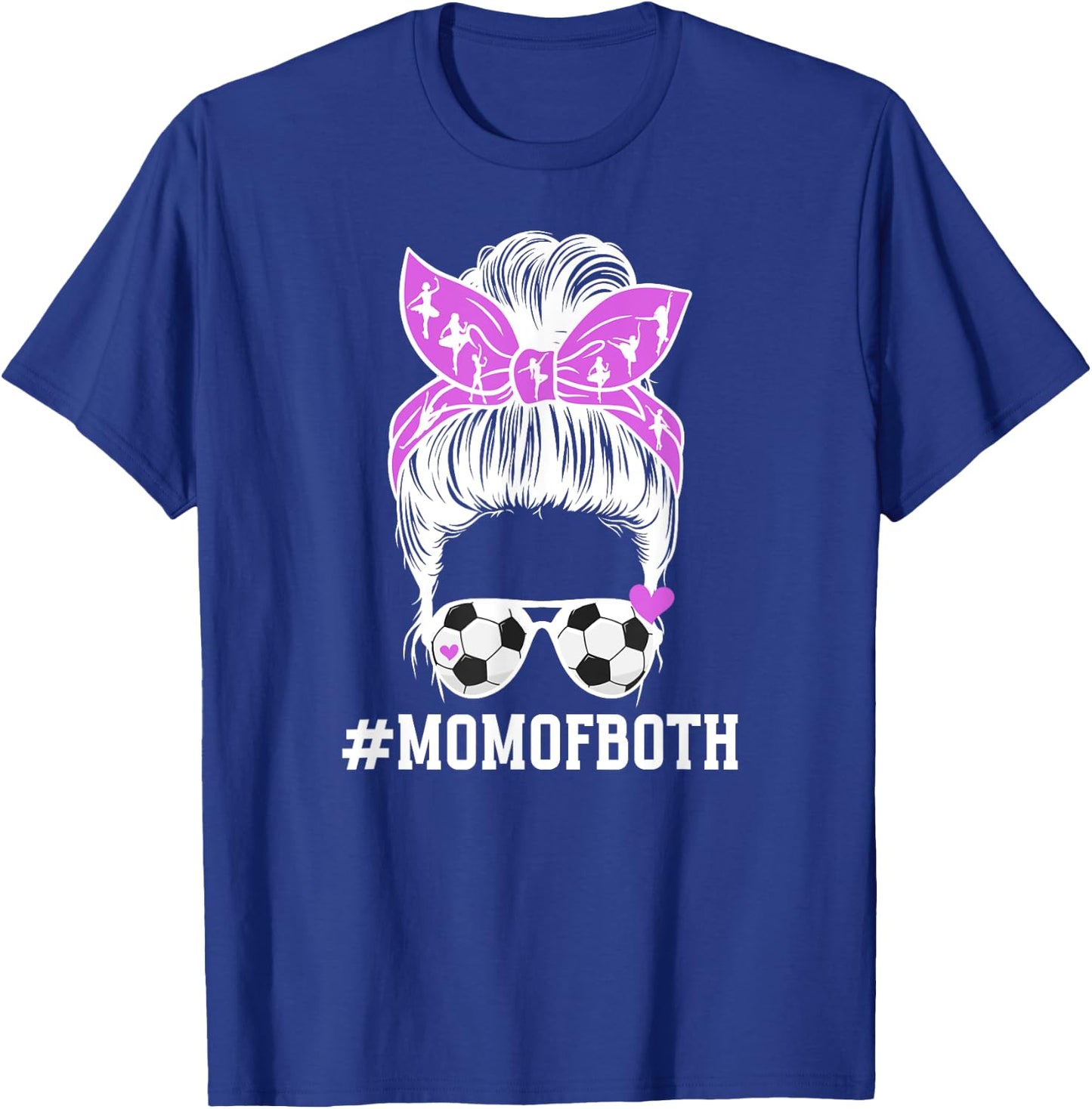 Mom Of Both Messy Bun Dancer & Soccer Player Mom T-Shirt - T-Shirt | Royal