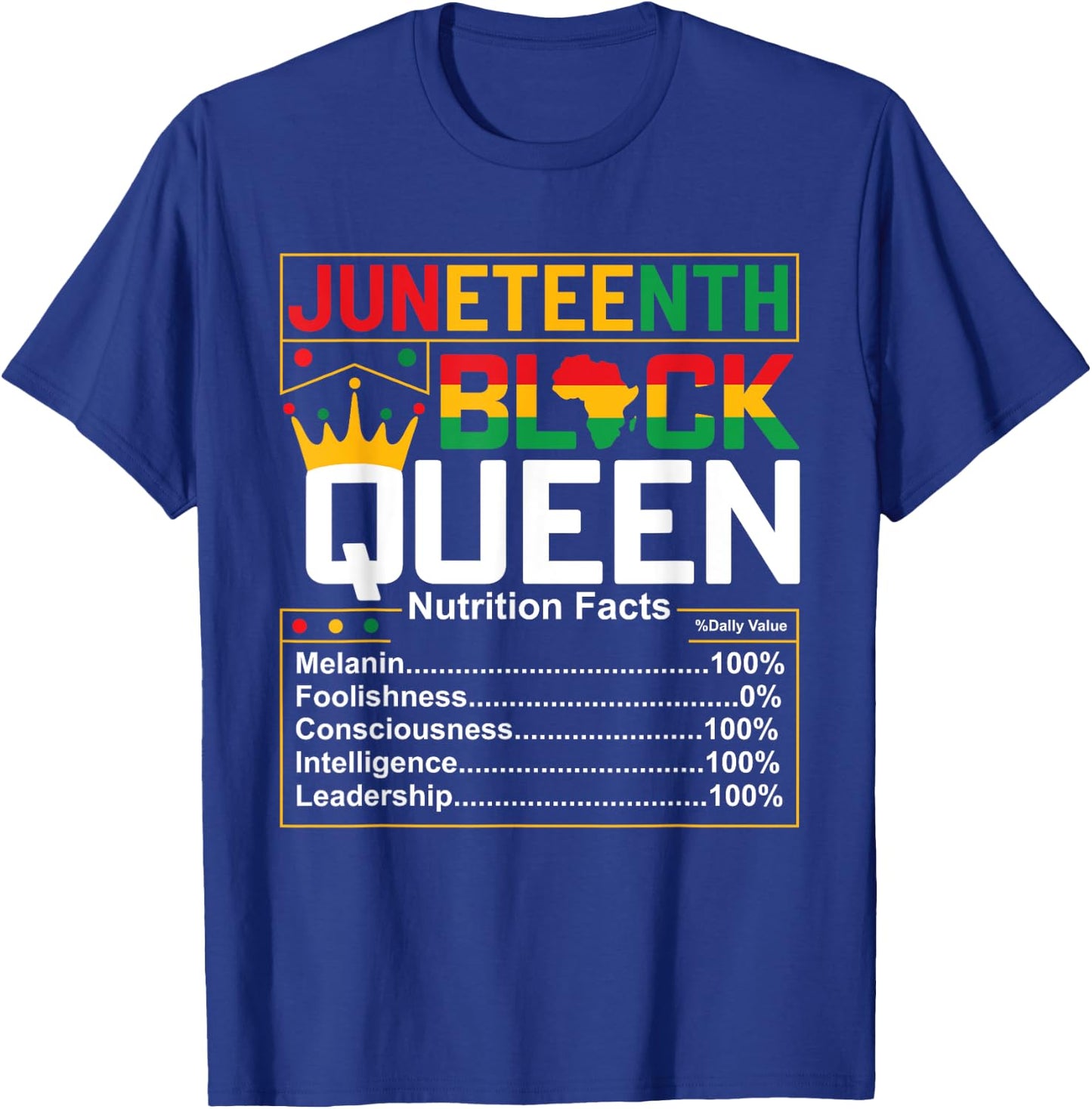 Juneteenth Black Queen Nutritional Facts Melanin Women 1865 T-Shirt - T-Shirt | Royal