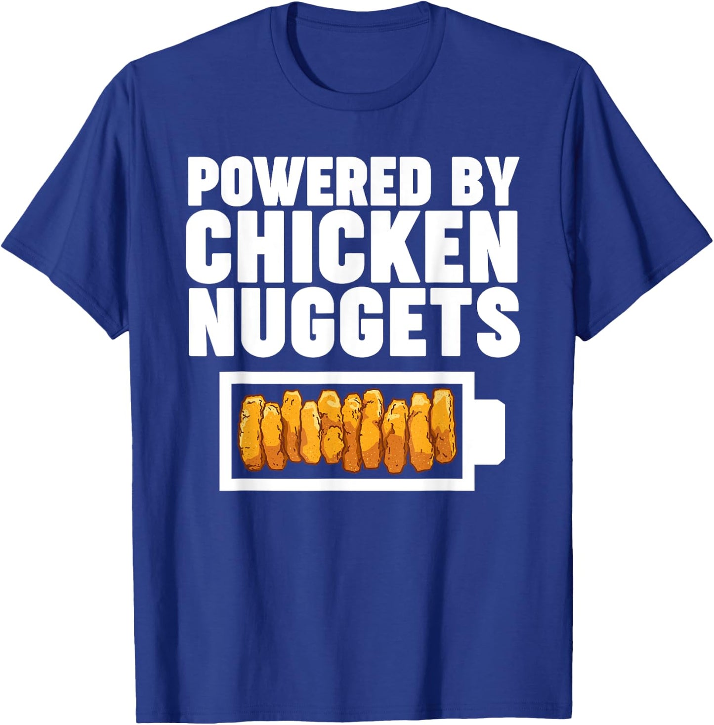 Powered by Chicken Nuggets T-Shirt - T-Shirt | Royal