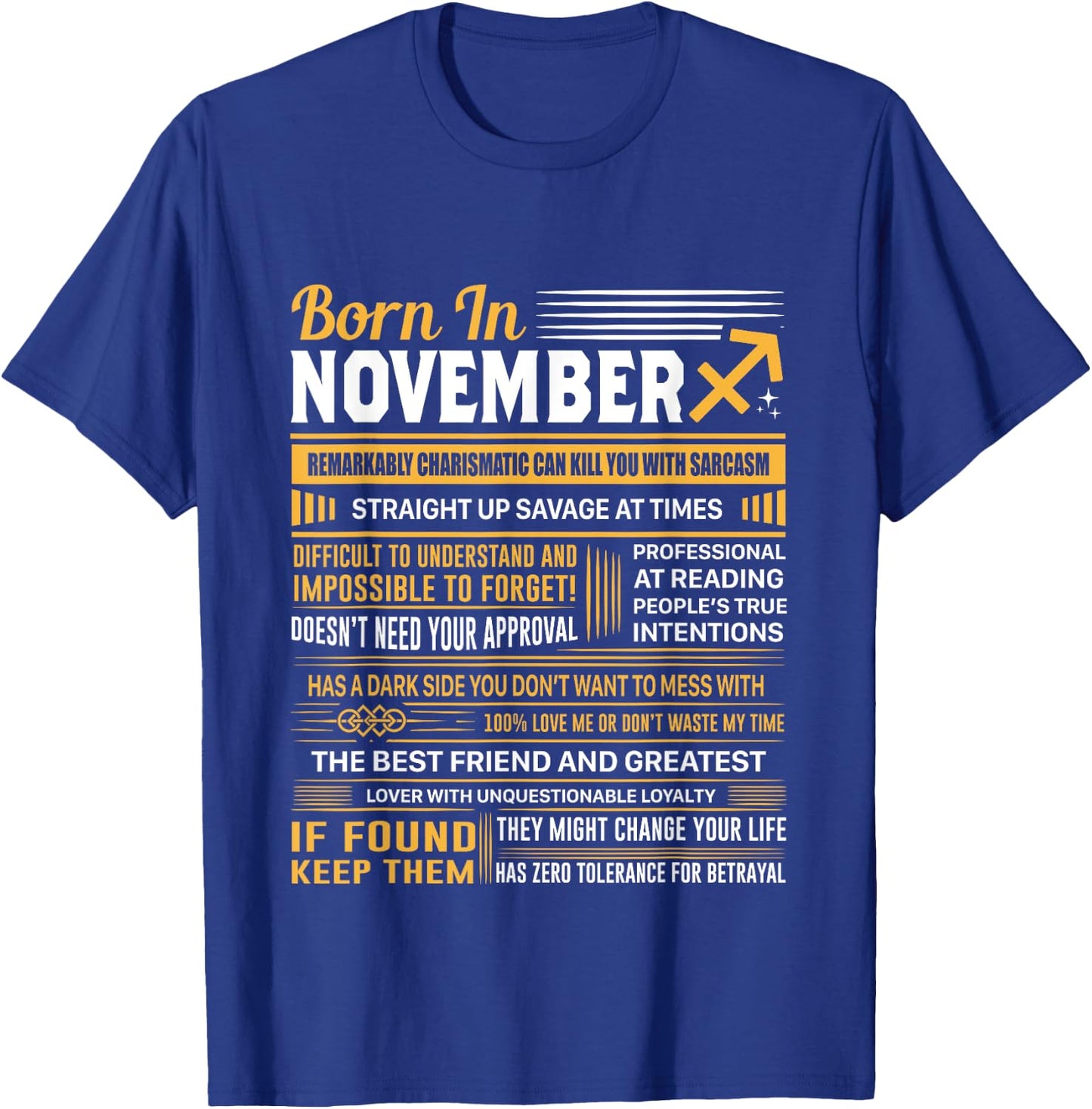 Born In November Sagittarius Funny Birthday Gift T-Shirt - T-Shirt | Royal