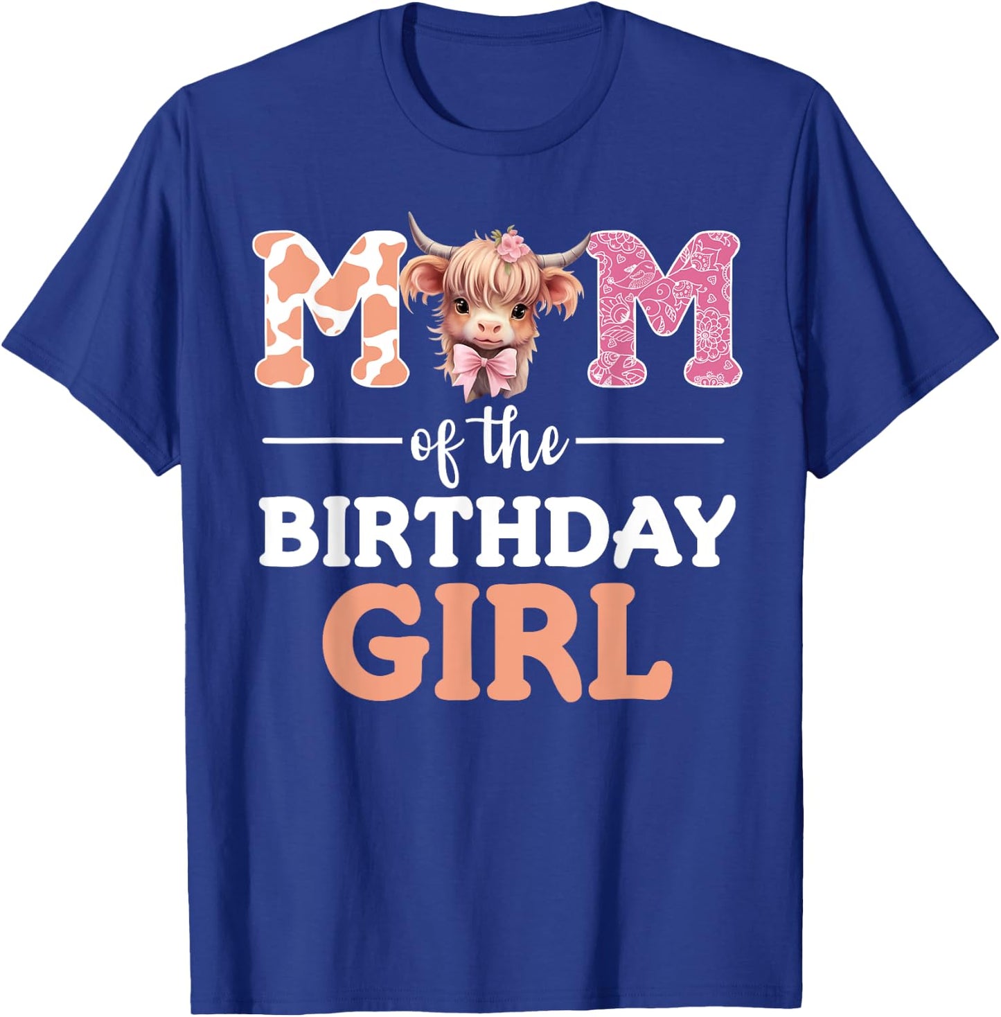 Mom Of The Birthday Girl Highland Cow Mommy Mama 1st T-Shirt - T-Shirt | Royal