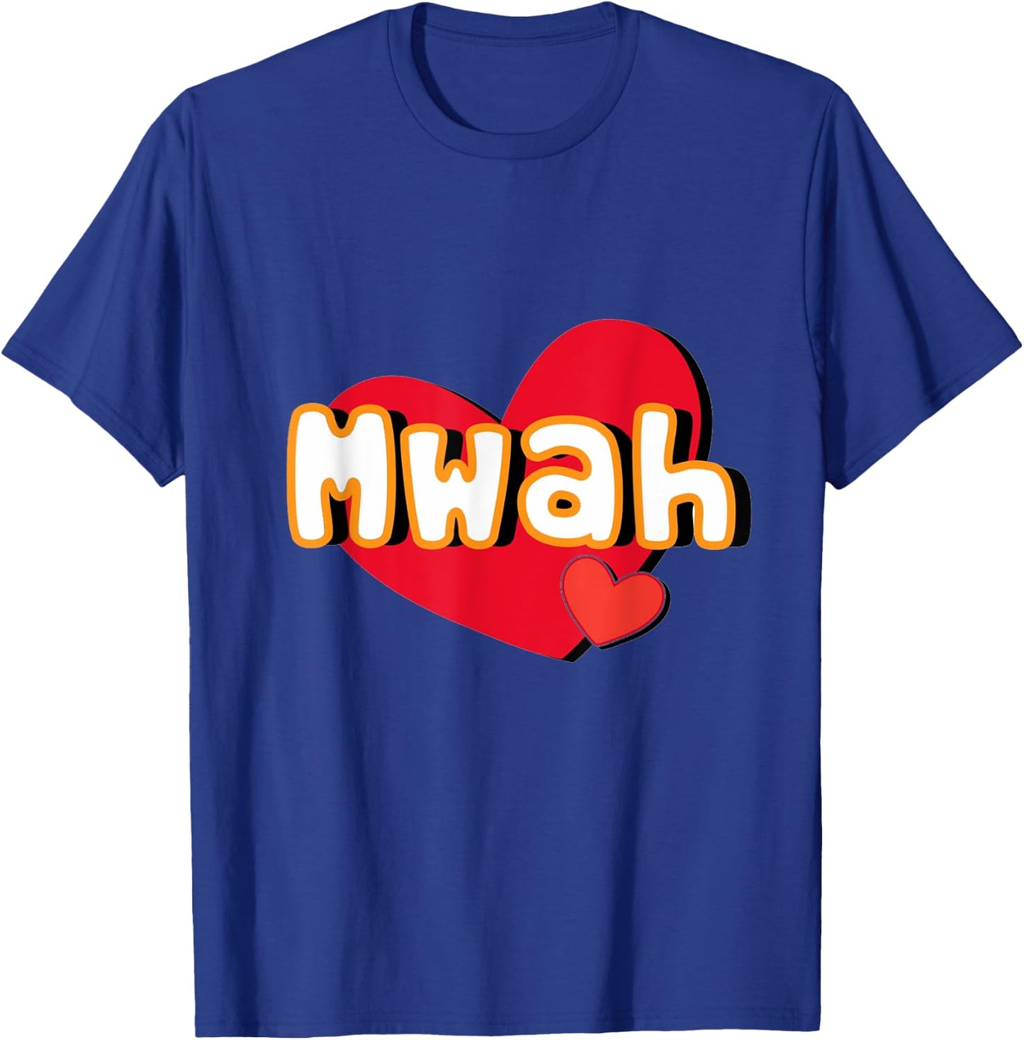Funny Mwah with Hearts T-Shirt - T-Shirt | Royal