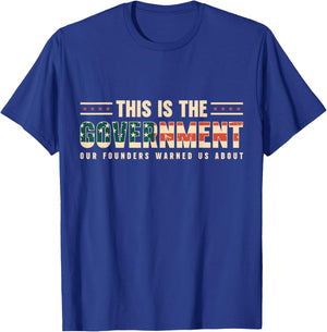 This is the Government Our Founders Wanted Us About T-Shirt - T-Shirt | Royal